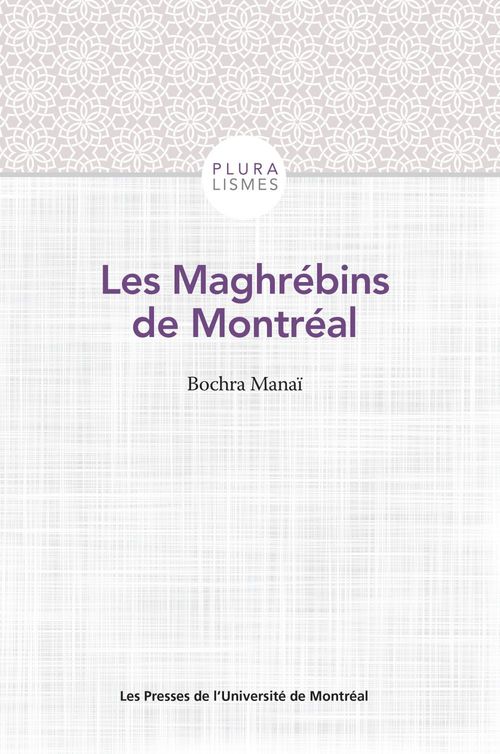 Couverture ebook de Les Maghrébins de Montréal, de Manai Bochra