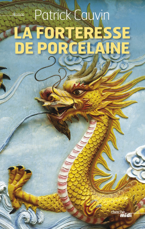 ebook cover of La forteresse de porcelaine, by Patrick Cauvin