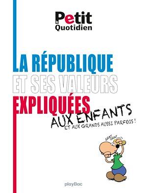 ebook cover of La République et ses valeurs expliquées aux enfants (et aux grands aussi parfois !), by Collectif