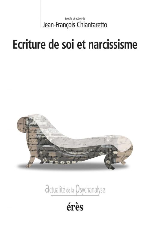 Couverture ebook de Ecriture de soi et narcissisme, de Collectif