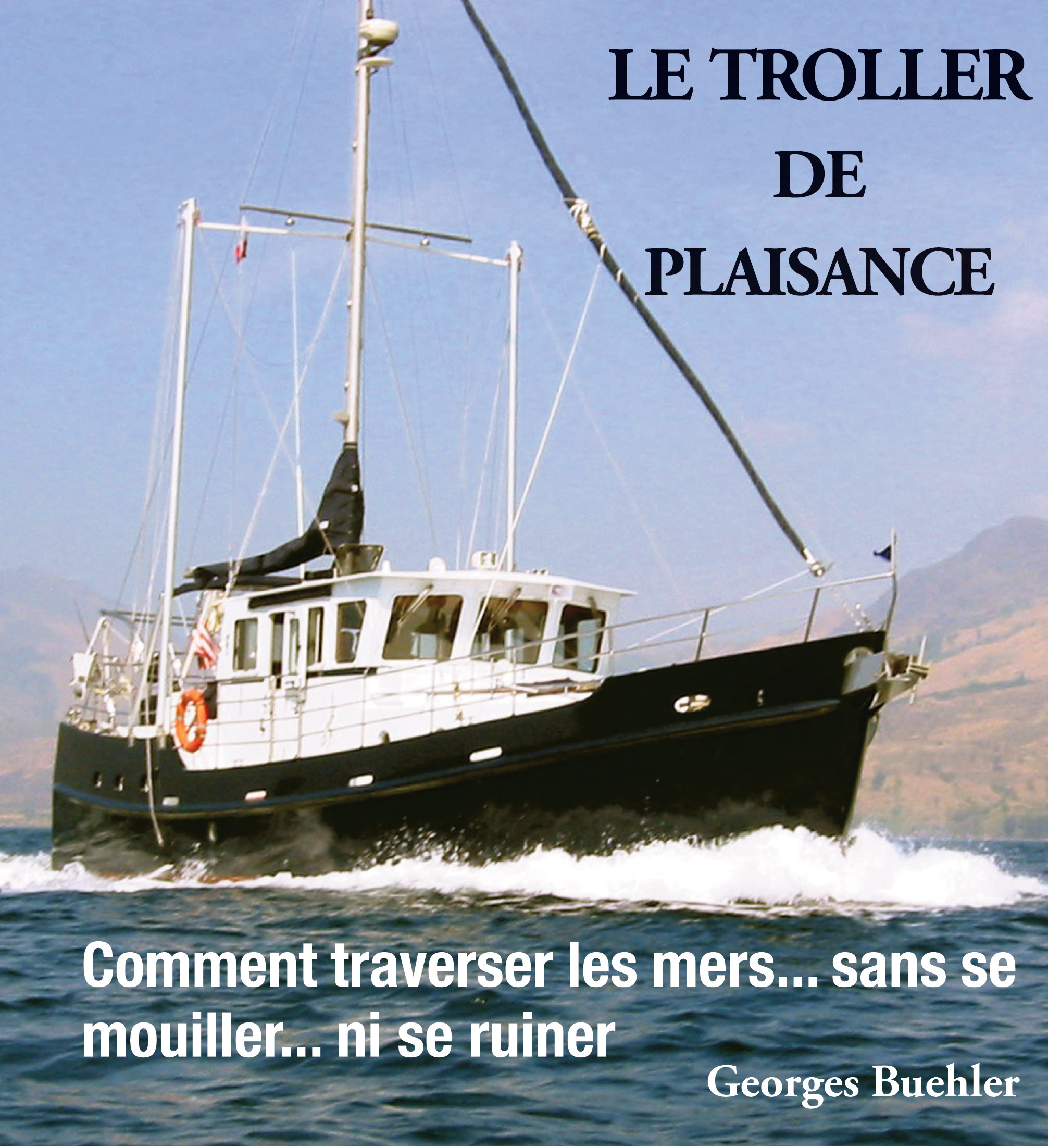 Couverture ebook de Le livre du Troller de plaisance, de Georges Buehler