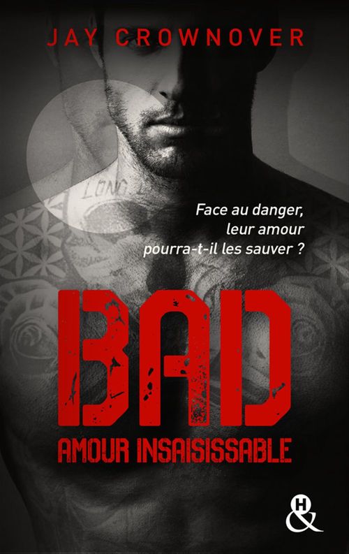 Couverture ebook de Bad - T5 Amour insaisissable, de Jay Crownover