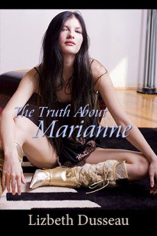 ebook cover of The Truth About Marianne, by Lizbeth Dusseau