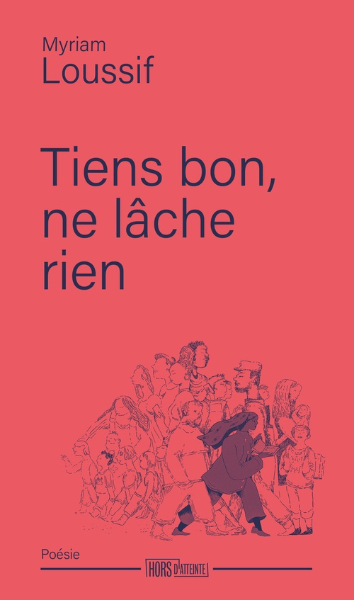 ebook cover of Tiens bon, ne lâche rien, by Myriam LOUSSIF
