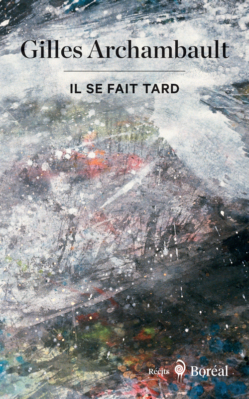Couverture ebook de Il se fait tard, de Gilles Archambault