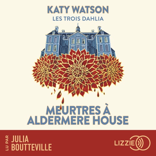 Couverture audiobook de Les Trois Dahlia - Tome 1 Meurtres à Aldermere House, de Katy Watson