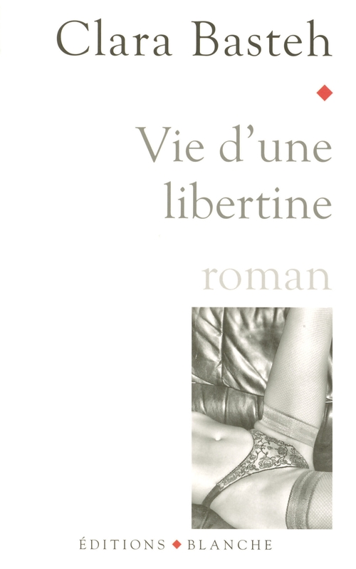 ebook cover of Vie d'une libertine, by Clara Basteh