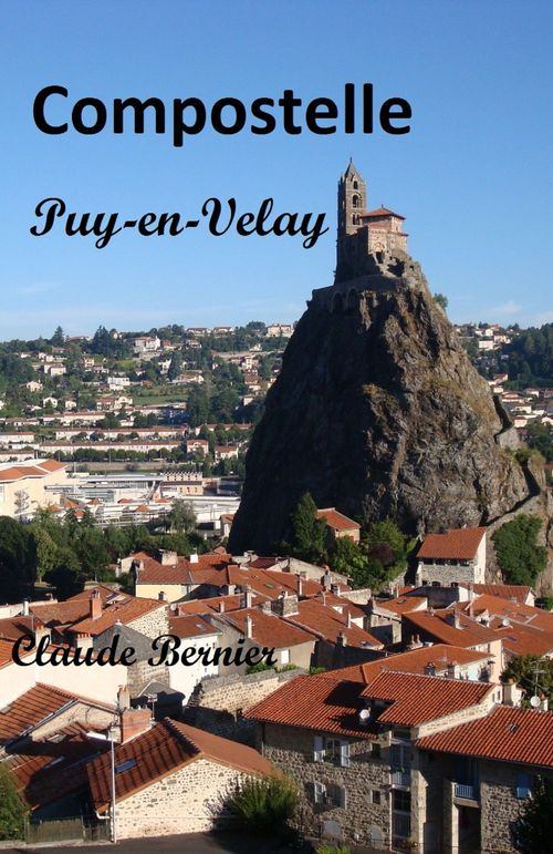 ebook cover of Compostelle, Puy-en-Velay, by Claude Bernier
