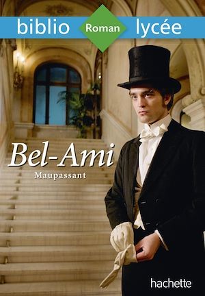 Couverture ebook de Bibliolycée - Bel-Ami, Guy de Maupassant, de Guy de Maupassant
