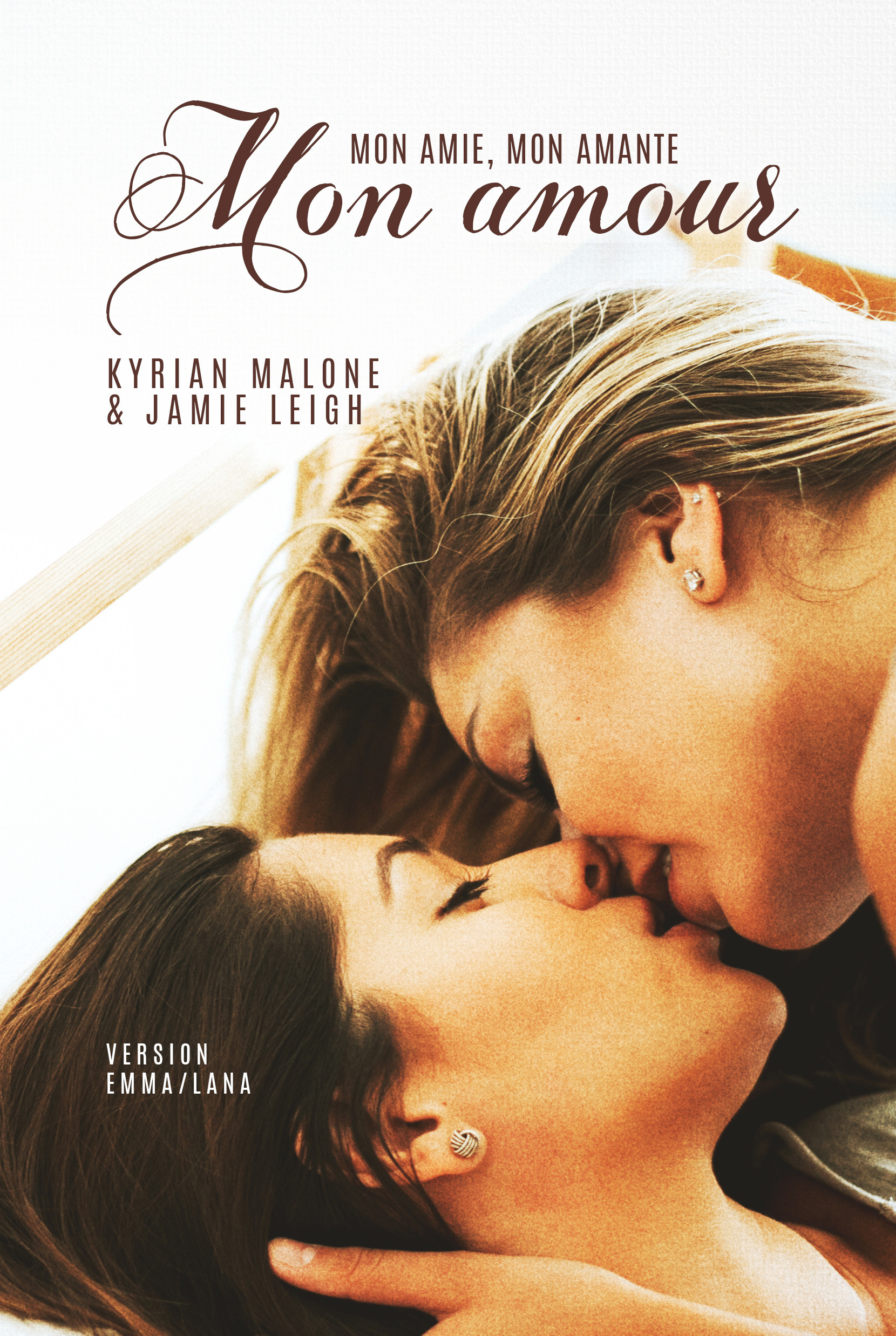 Couverture ebook de Mon amie, mon amante, mon amour [Livre lesbien, roman lesbien] - Slow Burn inspirée du couple swanqueen, de Jamie Leigh, Kyrian Malone
