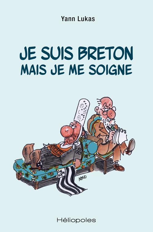 Couverture ebook de Je suis breton mais je me soigne, de Yann Lukas