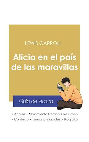 Couverture ebook de Guía de lectura Alicia en el país de las maravillas (análisis literario de referencia y resumen completo), de Lewis Carroll