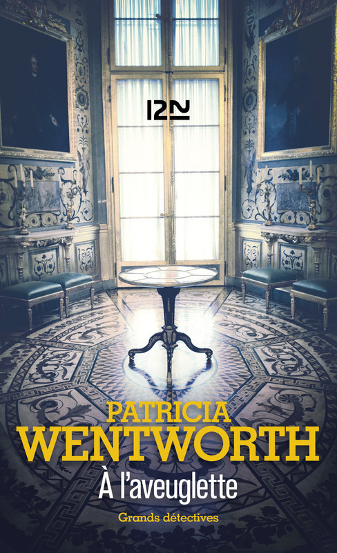 ebook cover of A l'aveuglette, by Patricia Wentworth