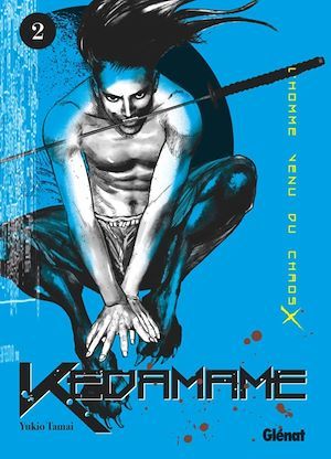 Couverture ebook de Kedamame l'homme venu du chaos - Tome 02, de Yukio Tamai