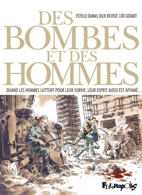 ebook cover of Des bombes et des hommes, by Estelle Dumas, Loïc Godart, Julie Ricossé