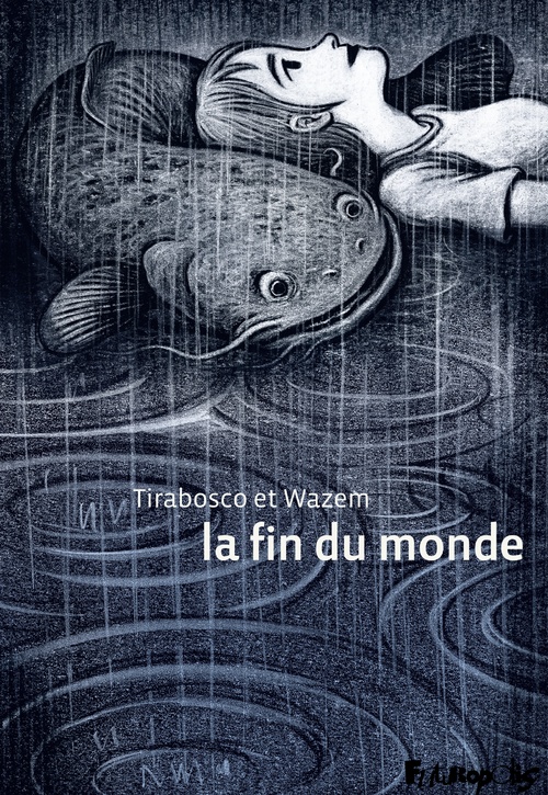 ebook cover of La fin du monde, by Pierre Wazem, Tom Tirabosco
