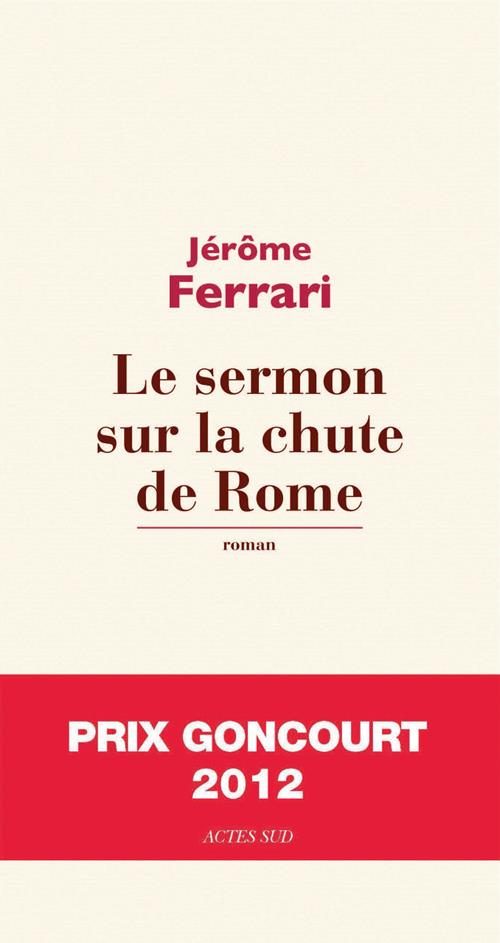 ebook cover of Le sermon sur la chute de Rome, by Jérôme Ferrari