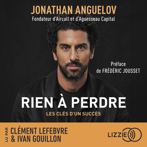 audiobook cover of Rien à perdre - Les clés d'un succès, by Jonathan Anguelov
