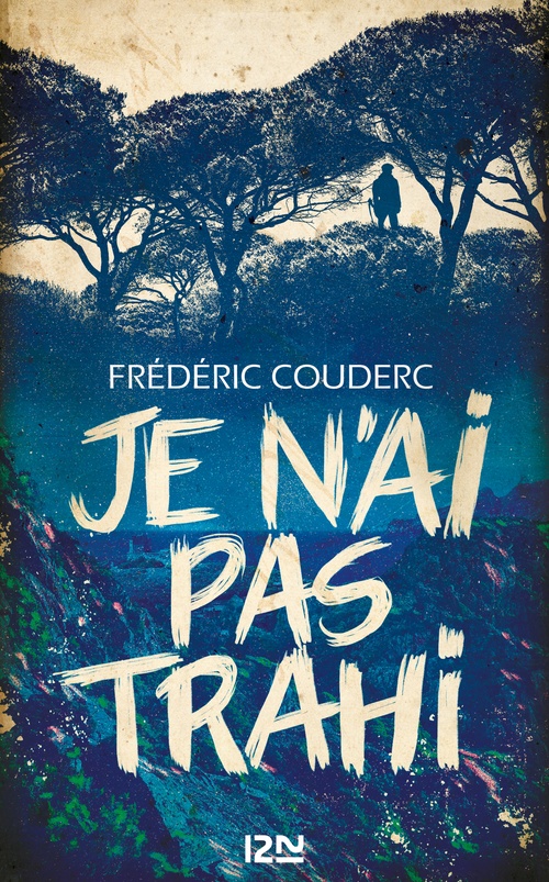 Couverture ebook de Je n'ai pas trahi, de Frédéric Couderc