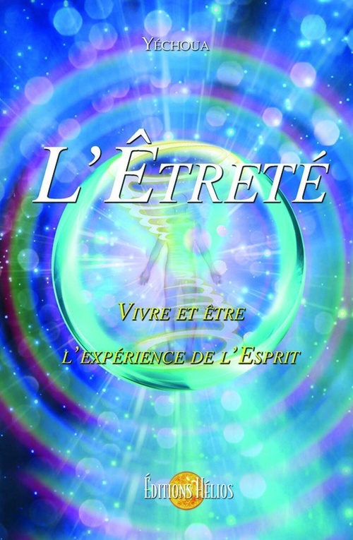 Couverture ebook de L'Etreté - Vivre et être l'expérience de l'Esprit, de Yéchoua