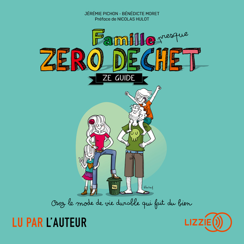 audiobook cover of Famille presque zéro déchet, by Benedicte Moret, Jeremie Pichon