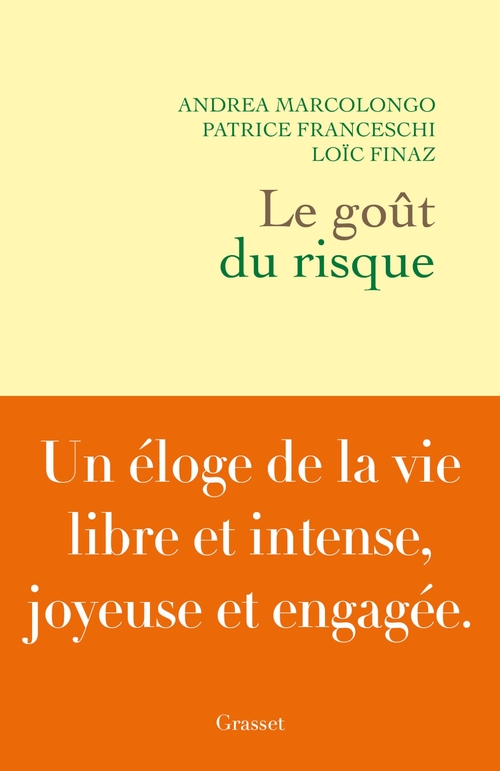 Couverture ebook de Le goût du risque, de Andrea Marcolongo, Patrice Franceschi, Loïc Finaz