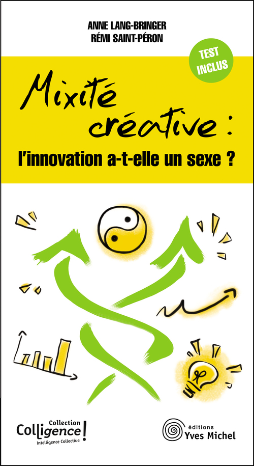ebook cover of Mixité créative : l'innovation a-t-elle un sexe ?, by Anne Lang-bringer, Rémi Saint-péron