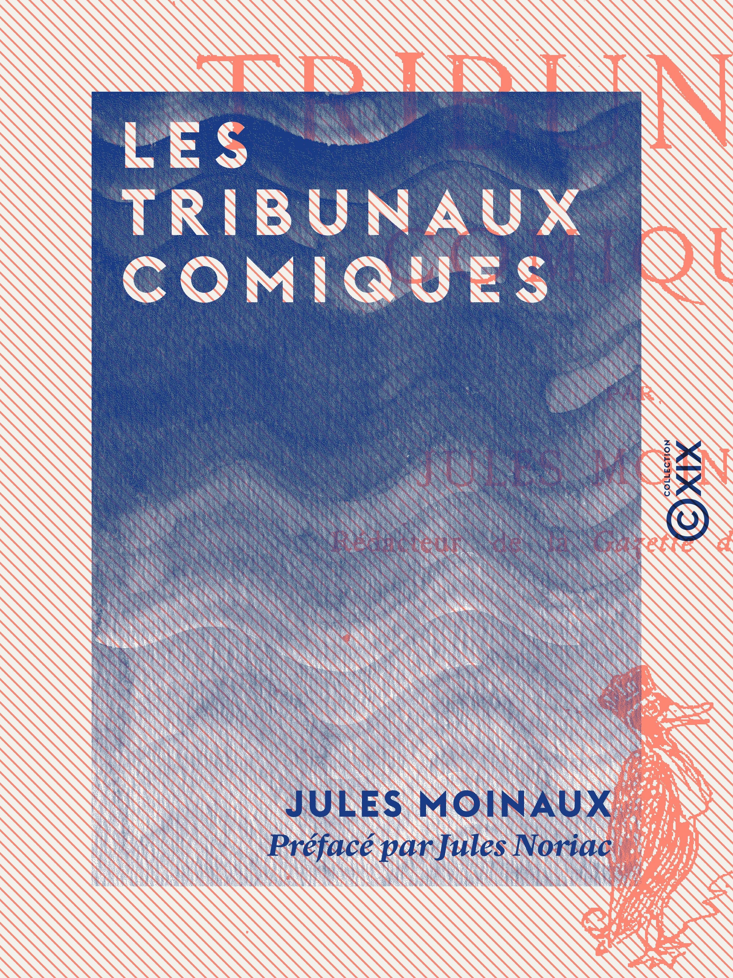 ebook cover of Les Tribunaux comiques, by Jules Moinaux, Jules Noriac