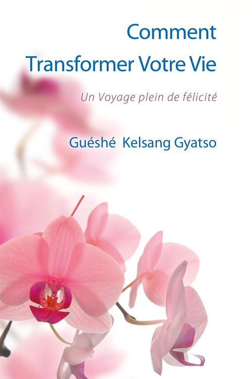 ebook cover of Comment transformer votre vie, by Guéshé Kelsang gyatso