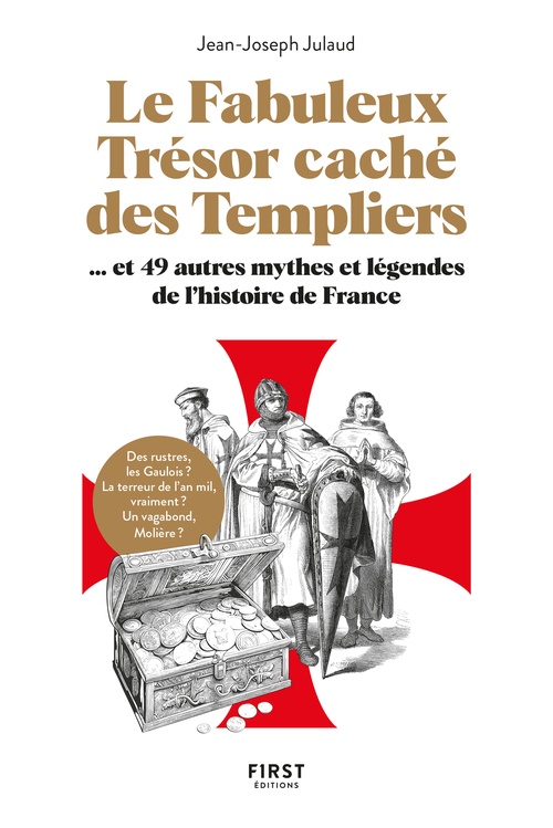 Couverture ebook de Le fabuleux trésor caché des templiers, et 49 autres mythes et légendes de l'histoire de France, de Jean-Joseph Julaud