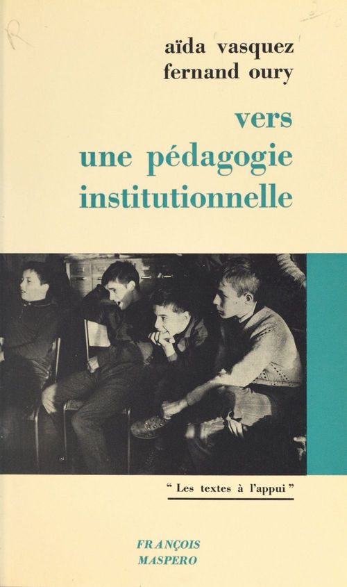 ebook cover of Vers une pédagogie institutionnelle, by Aida Vasquez, Fernand Oury
