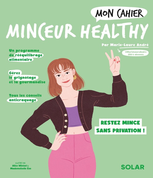 Couverture ebook de Mon cahier Minceur healthy, de Marie-Laure André, Alice Wietzel, Mademoiselle Ève