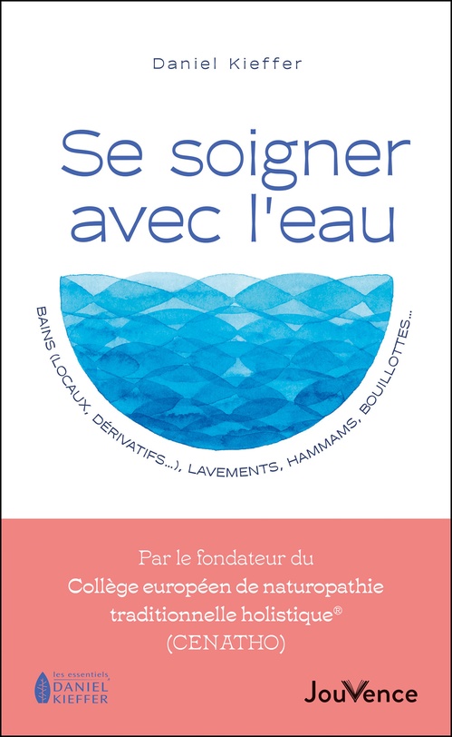 ebook cover of Se soigner avec l'eau : bains (locaux, dérivatifs...), lavements, hammams, bouillottes..., by Daniel Kieffer