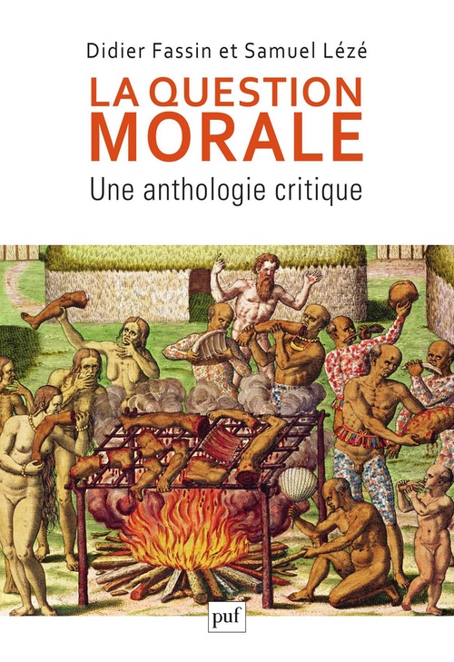 Couverture ebook de La question morale. Une anthologie critique, de Didier Fassin, Samuel Lézé