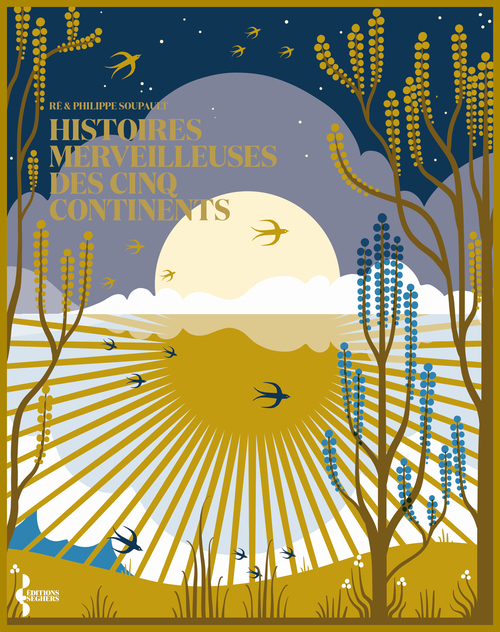 ebook cover of Histoires merveilleuses des cinq continents, by Philippe Soupault, Re Soupault, Charlotte Gastaut