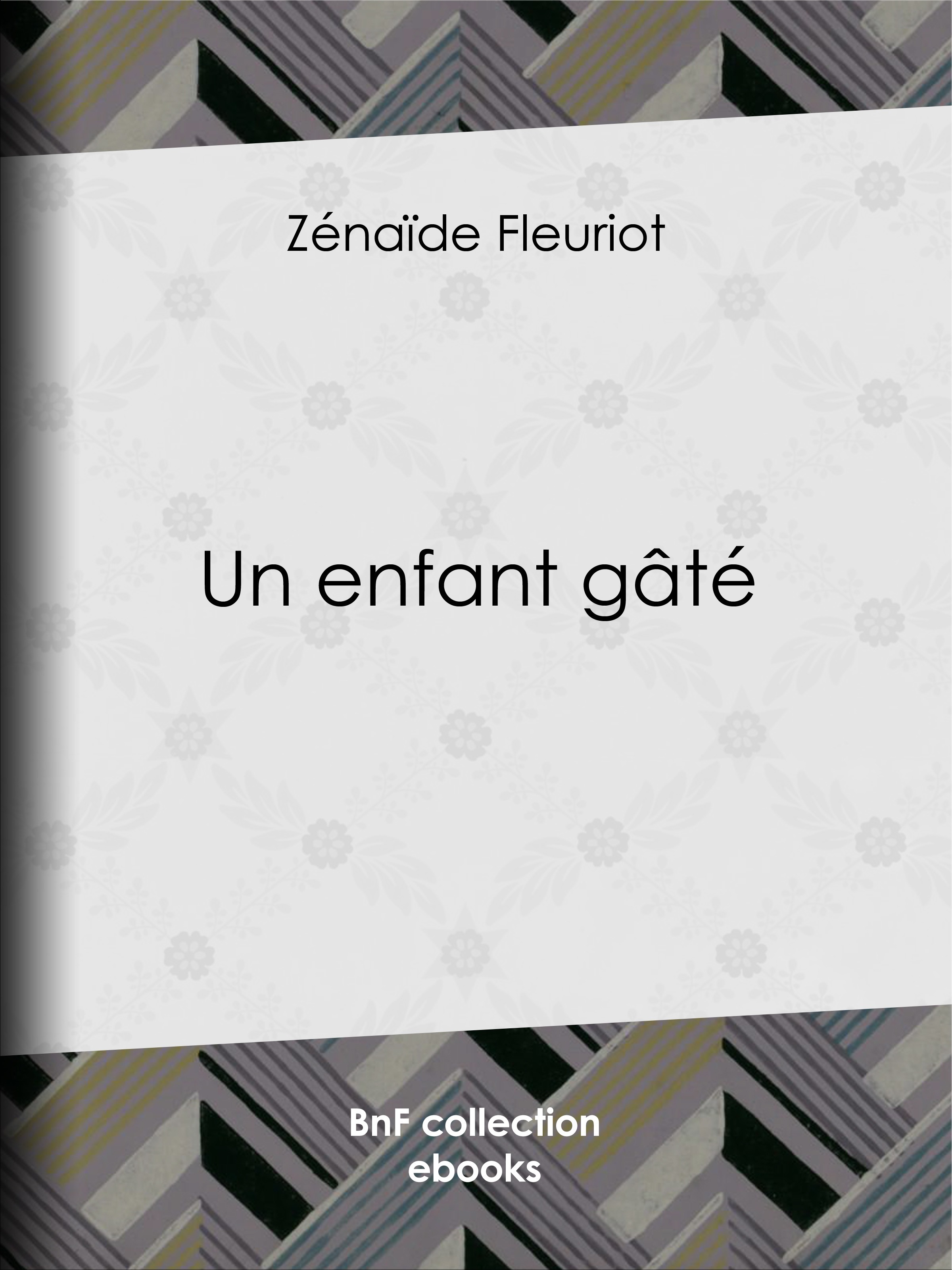 Couverture ebook de Un enfant gâté, de Zenaïde Fleuriot