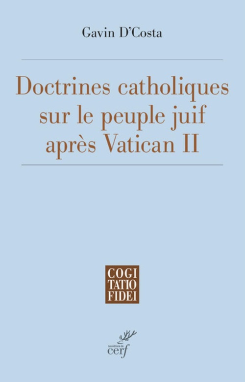 Couverture ebook de LA DOCTRINE CATHOLIQUE SUR LE PEUPLE JUIF APRES VATICAN II, de Gavin D'Costa