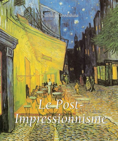 ebook cover of Le Post-Impressionnisme, by Nathalia Brodskaïa