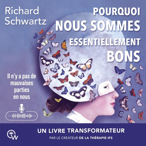 audiobook cover of Pourquoi nous sommes essentiellement bons, by Richard Schwartz