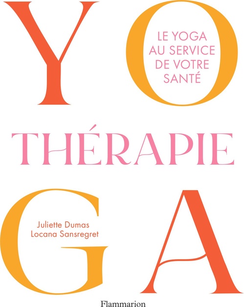 Couverture ebook de Yogathérapie, de Juliette Dumas, Locana Sansregret
