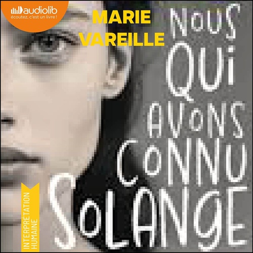 audiobook cover of Nous qui avons connu Solange, by Marie Vareille