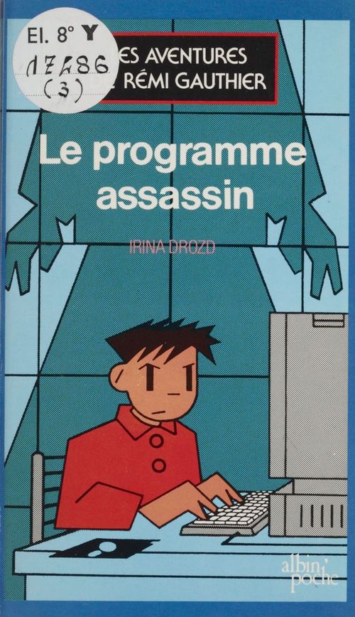 Couverture ebook de Les aventures de Rémi Gauthier (2) : Le programme assassin, de Irina Drozd