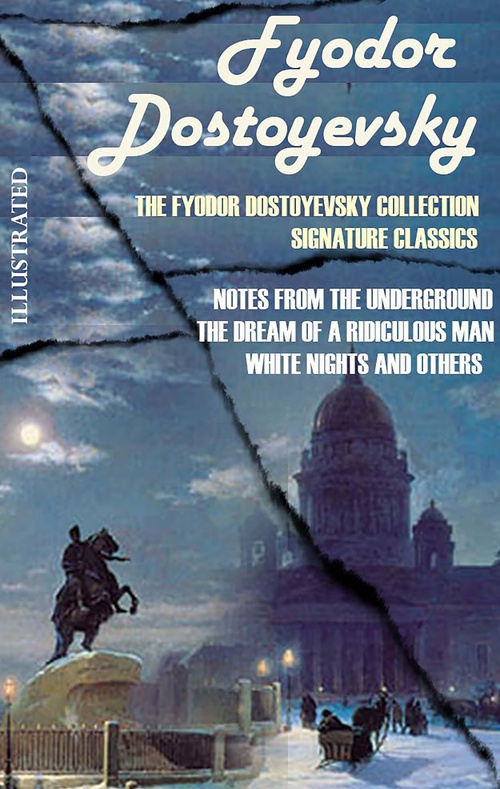 Couverture ebook de The Fyodor Dostoyevsky Collection. Signature Classics. Illustrated, de Fyodor Dostoyevsky
