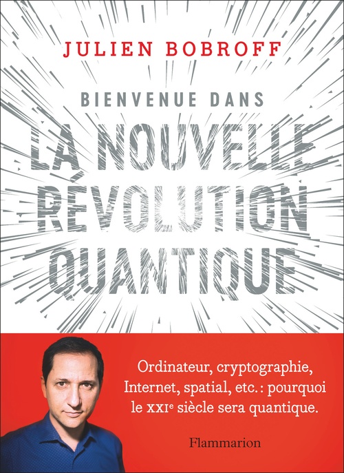 ebook cover of Bienvenue dans la nouvelle révolution quantique, by Julien Bobroff