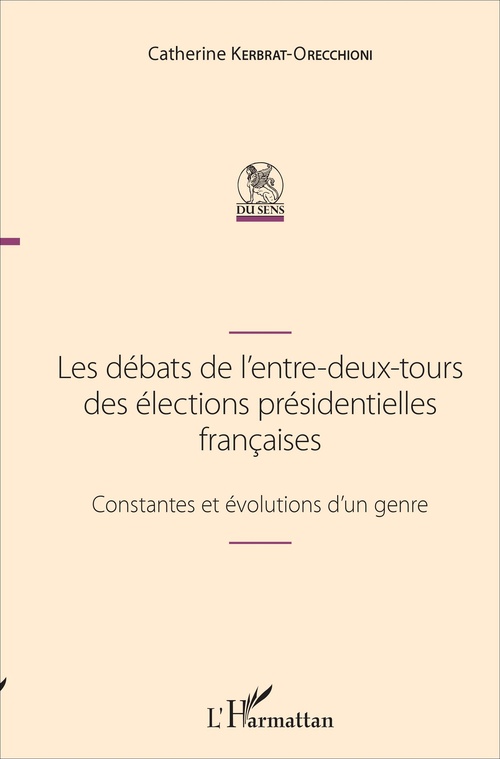 Couverture ebook de Les débats de l'entre-deux-tours des élections présidentielles françaises, de Catherine Kerbrat-Orecchioni