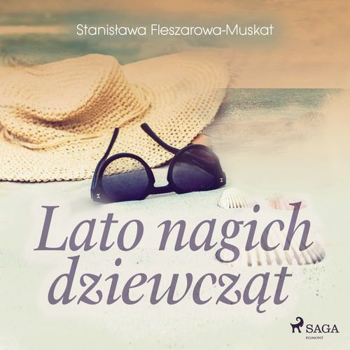 Couverture audiobook de Lato nagich dziewczat , de Stanislawa Fleszarowa-Muskat