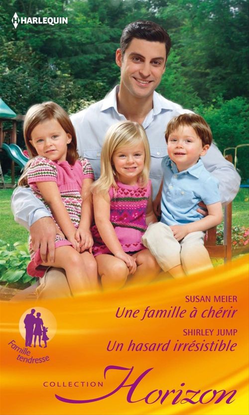 ebook cover of Une famille à chérir - Un hasard irrésistible, by Shirley Jump, Susan Meier