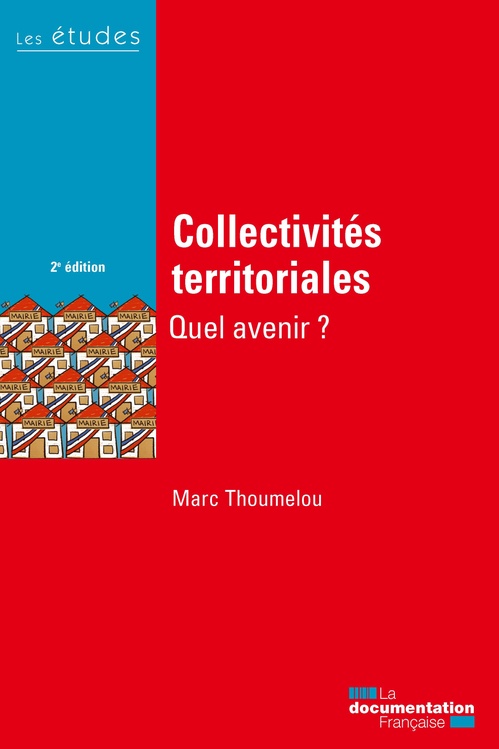 Couverture ebook de Collectivités territoriales, quel avenir ?, de Marc Thoumelou