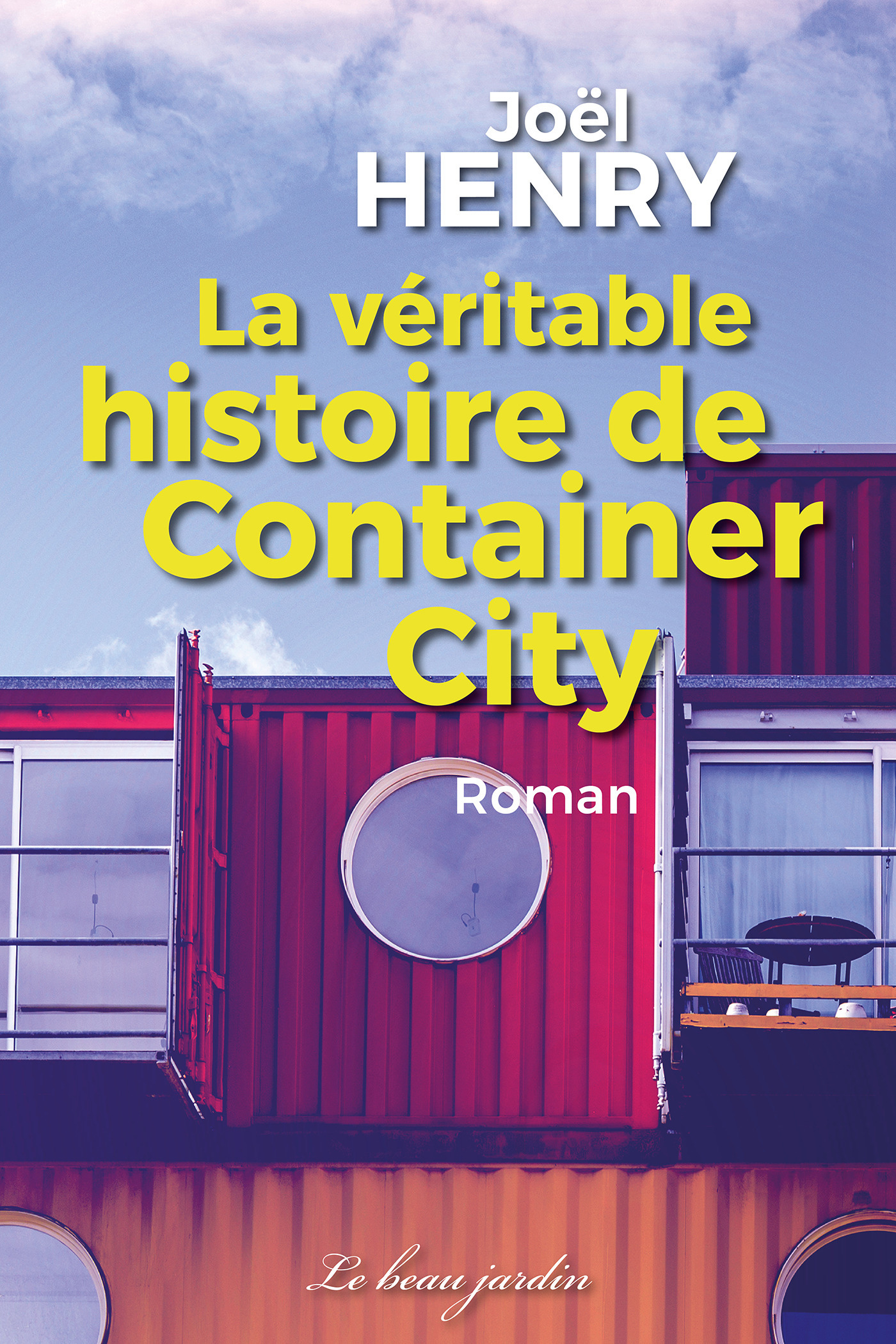 ebook cover of La véritable histoire de Container City, by Joël Henry