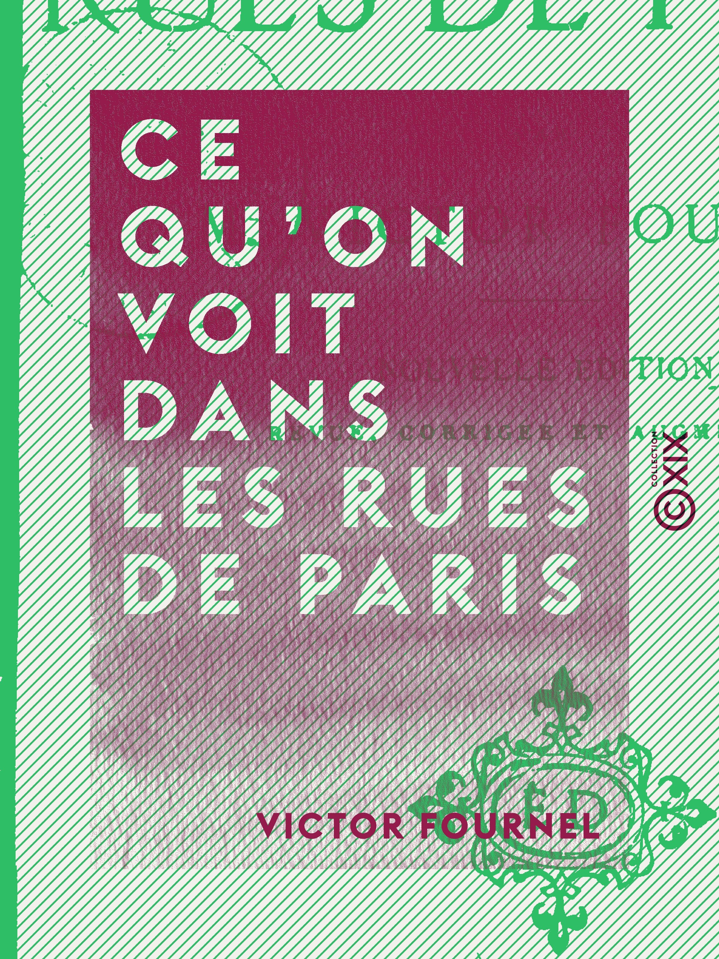 Couverture ebook de Ce qu'on voit dans les rues de Paris, de Victor Fournel